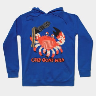 Crab Gone Wild - Funny Hoodie